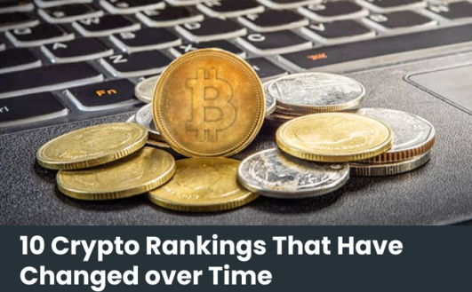 10 Crypto Rankings That Have Changed over Time
