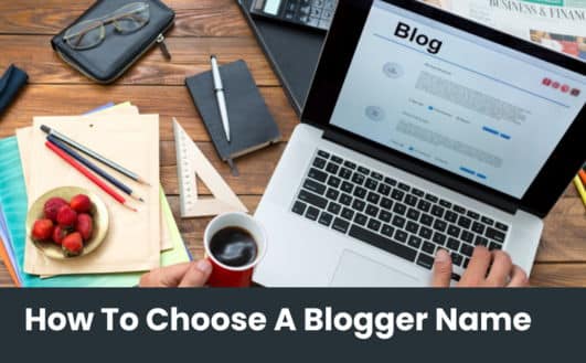 How To Choose A Blogger Name